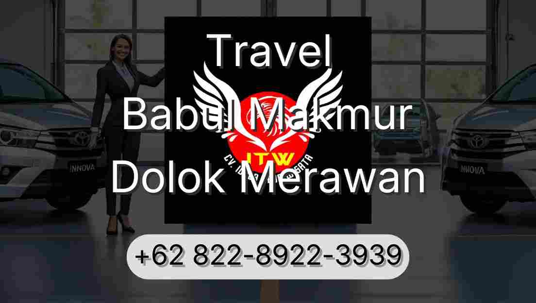 Travel Babul Makmur Dolok Merawan