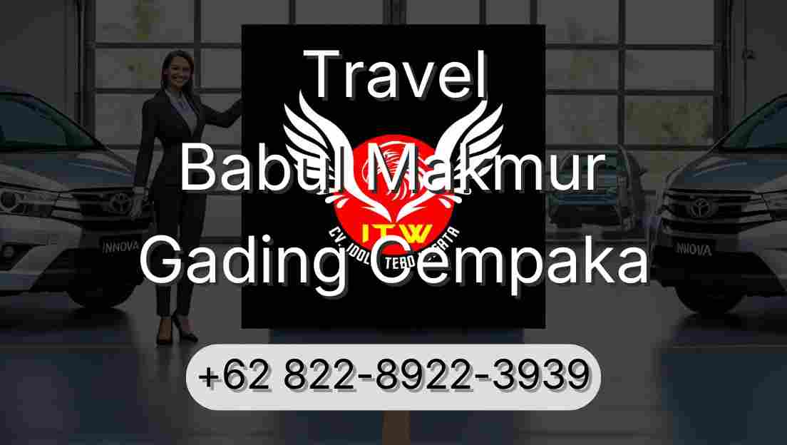 Travel Babul Makmur Gading Cempaka