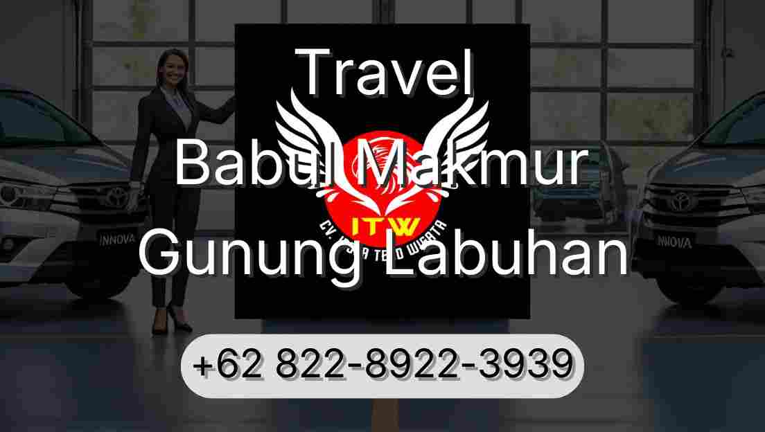 Travel Babul Makmur Gunung Labuhan