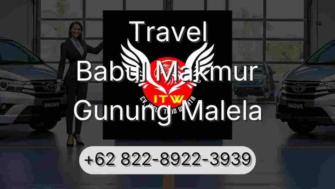 Travel Babul Makmur Gunung Malela