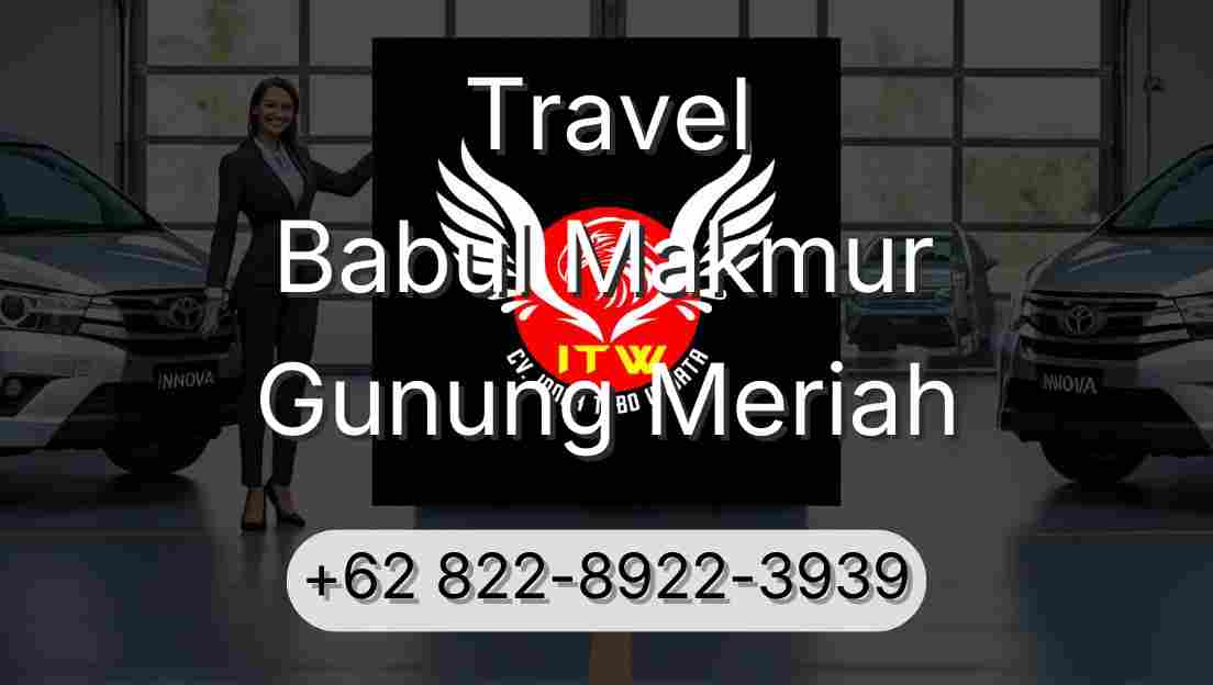 Travel Babul Makmur Gunung Meriah