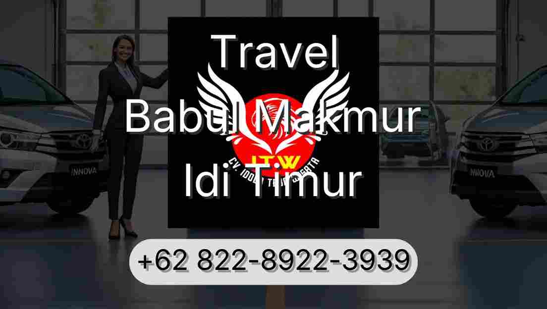Travel Babul Makmur Idi Timur