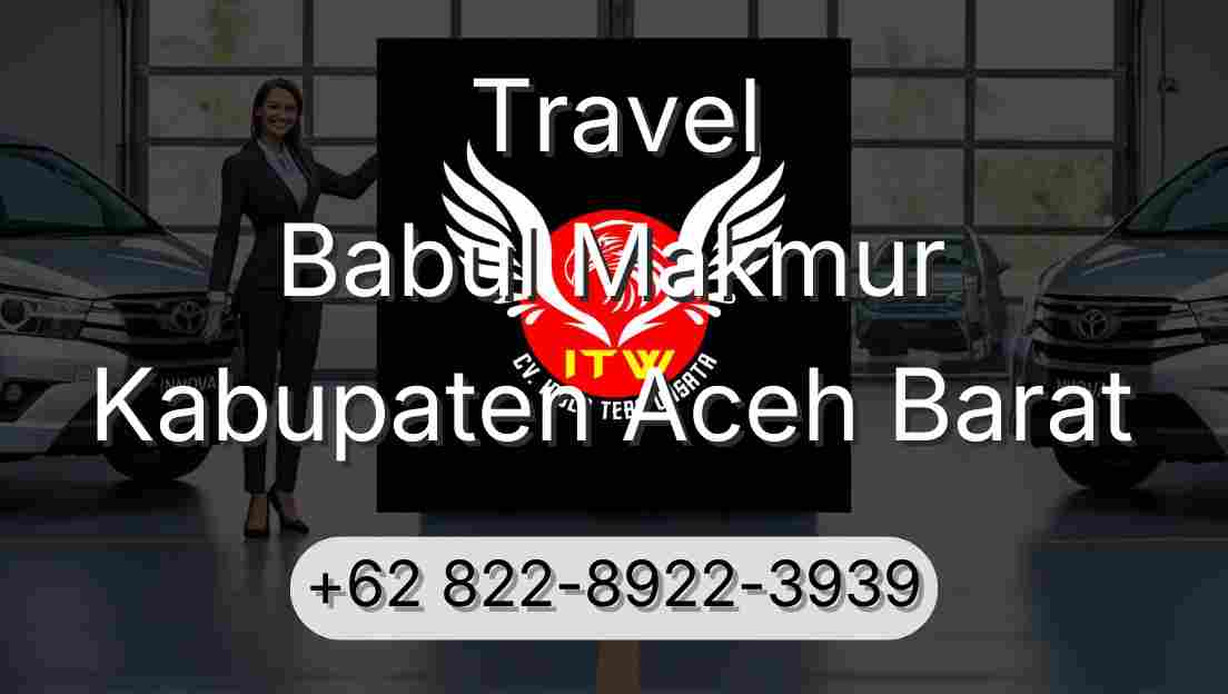 Travel Babul Makmur Kabupaten Aceh Barat
