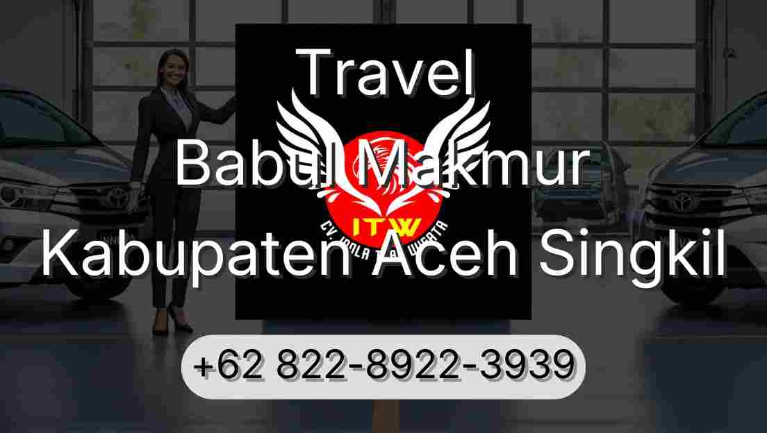 Travel Babul Makmur Kabupaten Aceh Singkil