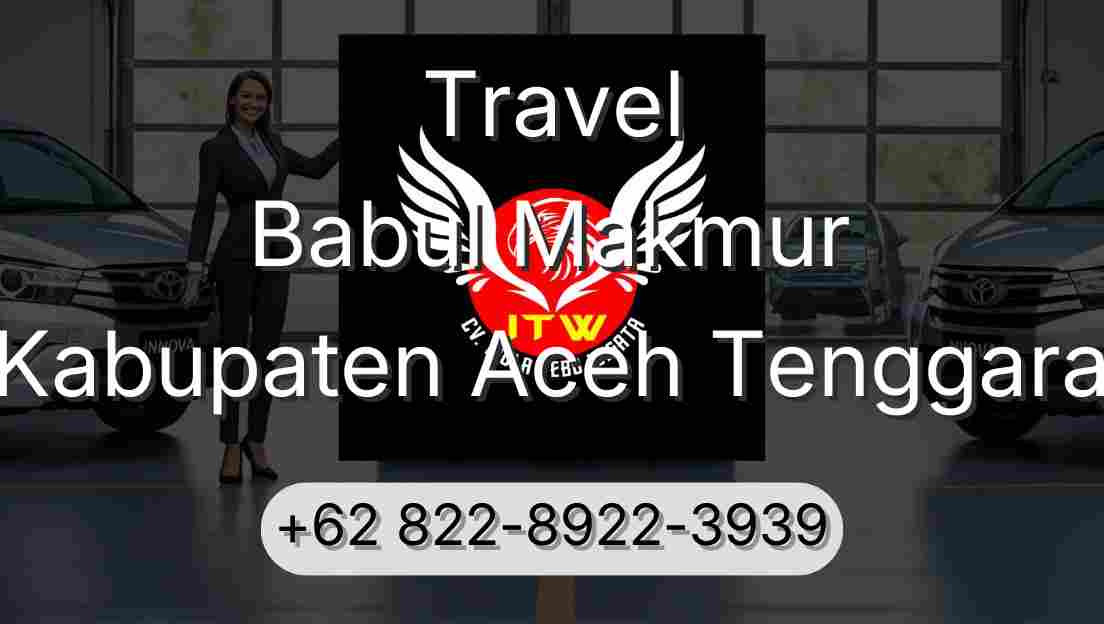 Travel Babul Makmur Kabupaten Aceh Tenggara