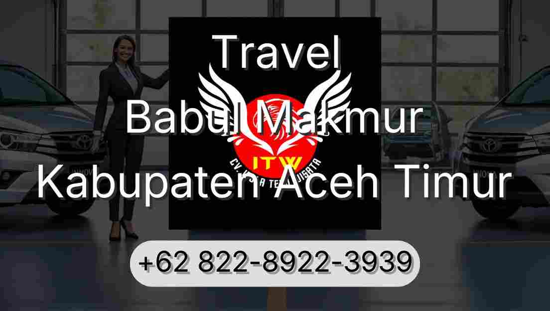Travel Babul Makmur Kabupaten Aceh Timur