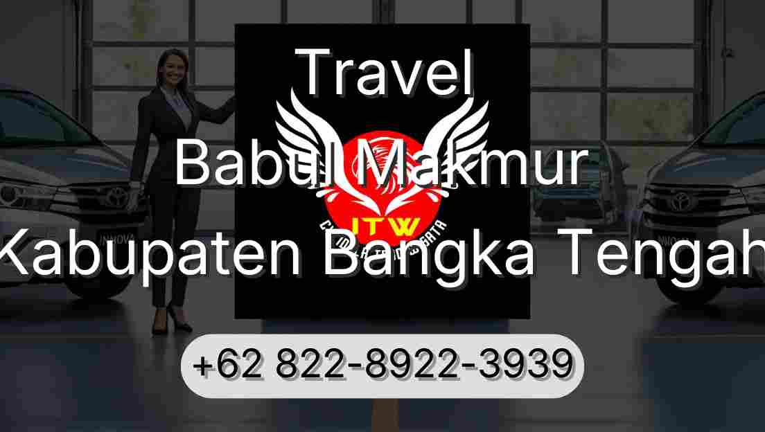 Travel Babul Makmur Kabupaten Bangka Tengah