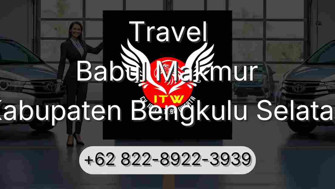Travel Babul Makmur Kabupaten Bengkulu Selatan