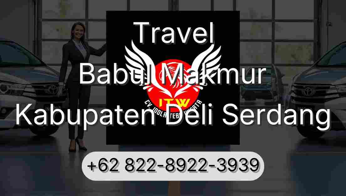 Travel Babul Makmur Kabupaten Deli Serdang