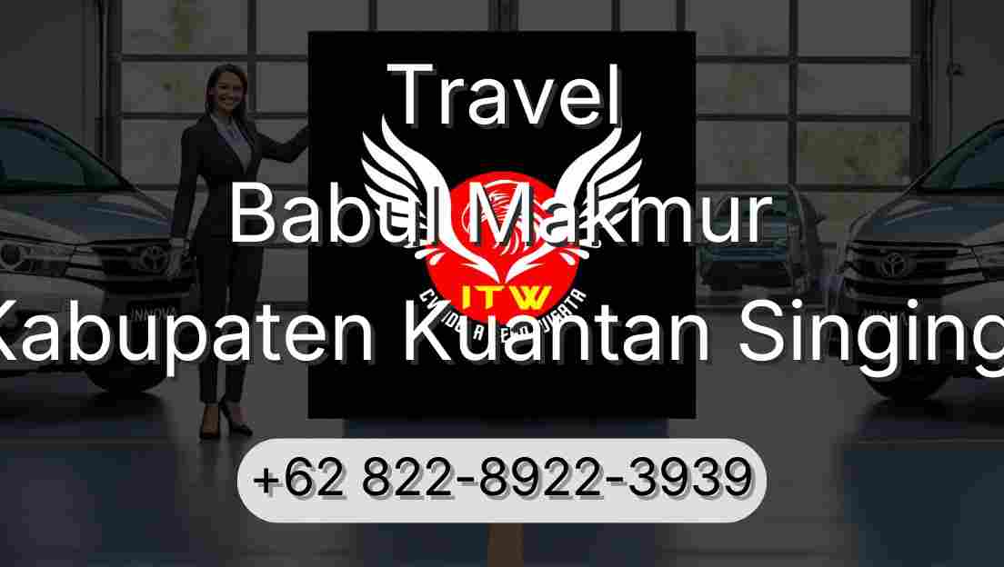 Travel Babul Makmur Kabupaten Kuantan Singingi