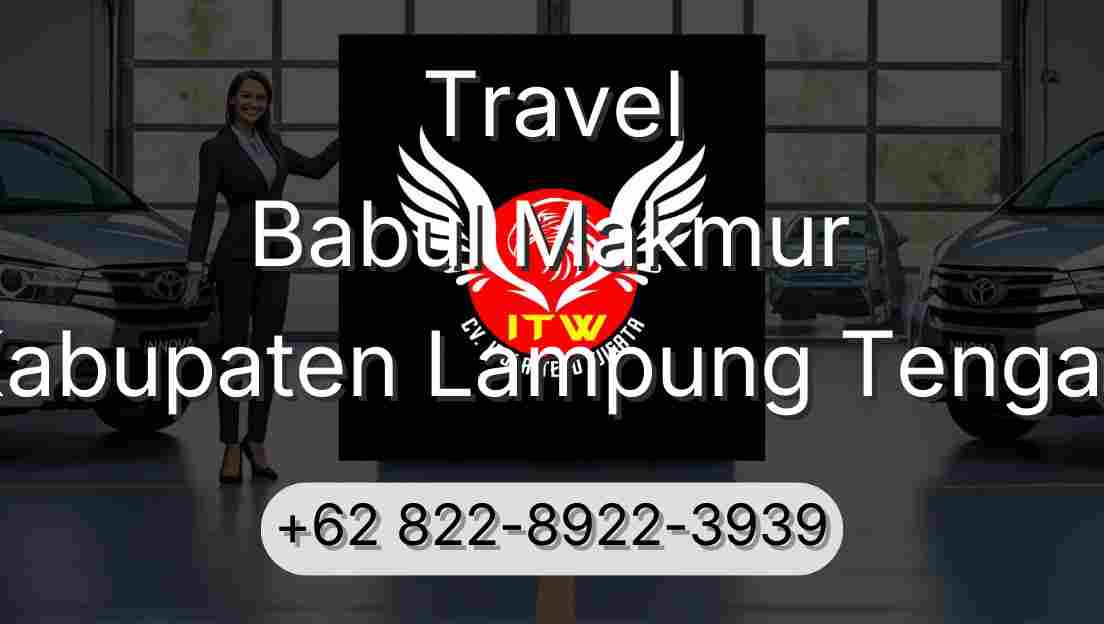 Travel Babul Makmur Kabupaten Lampung Tengah