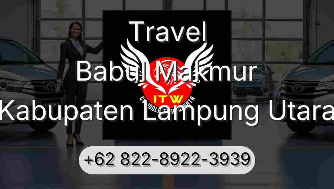 Travel Babul Makmur Kabupaten Lampung Utara