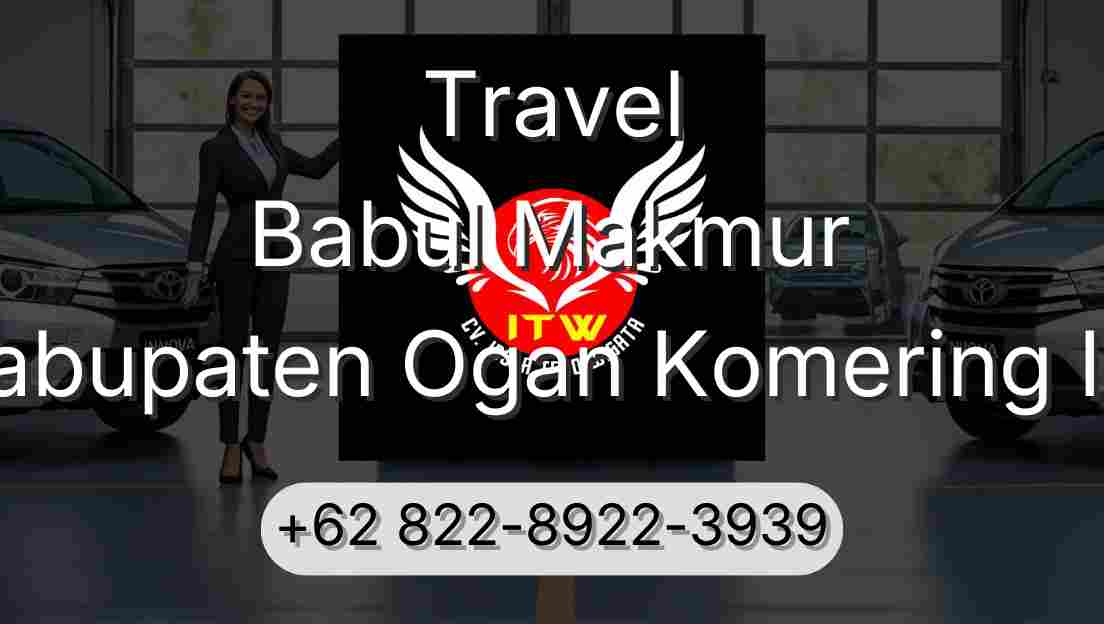 Travel Babul Makmur Kabupaten Ogan Komering Ilir