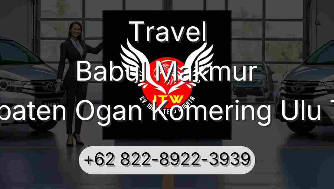 Travel Babul Makmur Kabupaten Ogan Komering Ulu Timur