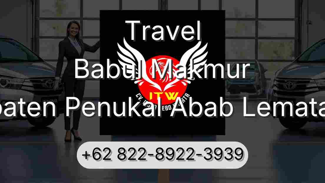 Travel Babul Makmur Kabupaten Penukal Abab Lematang Ilir