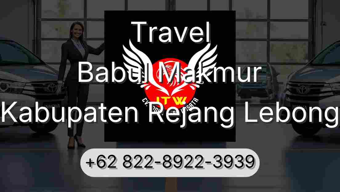 Travel Babul Makmur Kabupaten Rejang Lebong