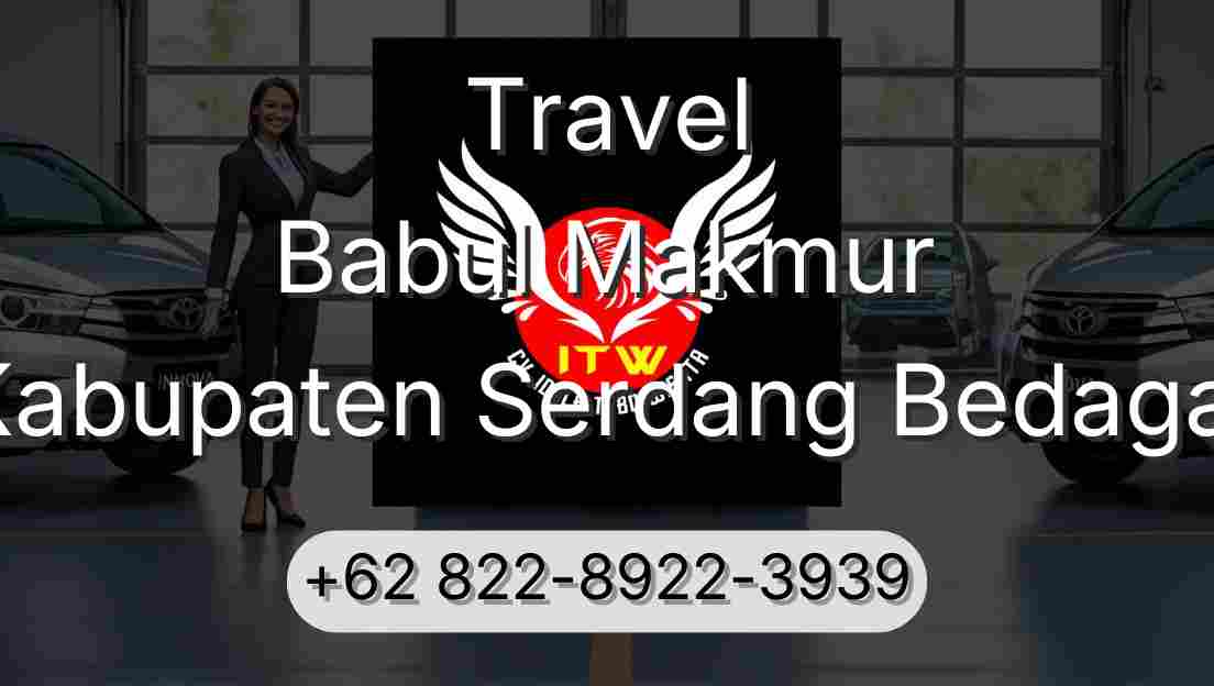 Travel Babul Makmur Kabupaten Serdang Bedagai