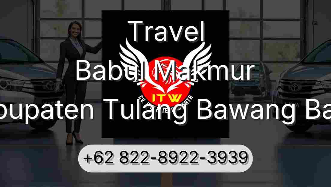Travel Babul Makmur Kabupaten Tulang Bawang Barat
