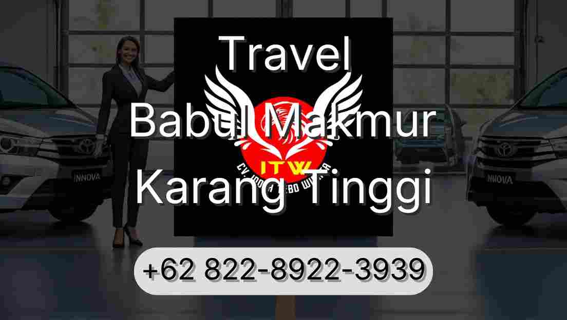Travel Babul Makmur Karang Tinggi