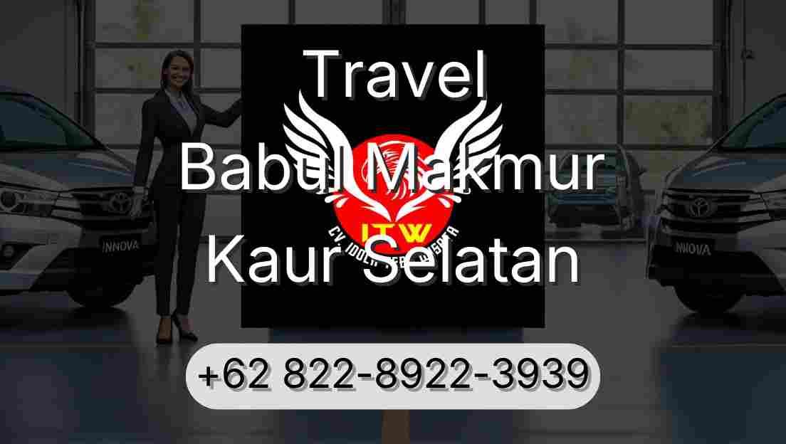 Travel Babul Makmur Kaur Selatan