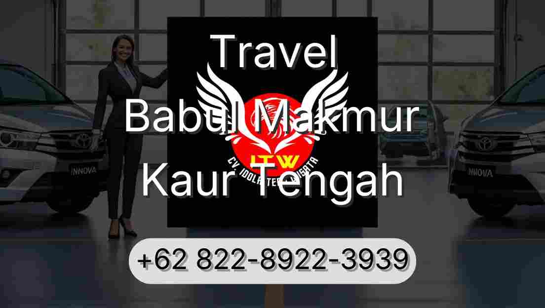 Travel Babul Makmur Kaur Tengah