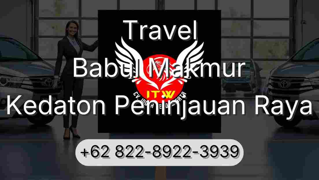 Travel Babul Makmur Kedaton Peninjauan Raya