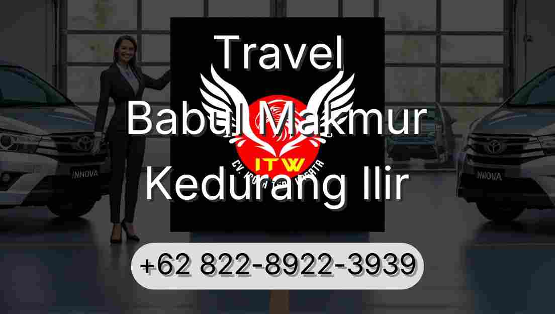 Travel Babul Makmur Kedurang Ilir