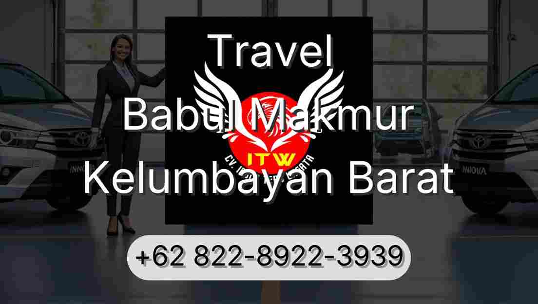 Travel Babul Makmur Kelumbayan Barat