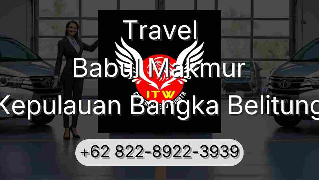 Travel Babul Makmur Kepulauan Bangka Belitung