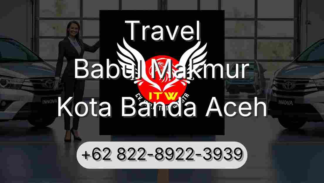 Travel Babul Makmur Kota Banda Aceh