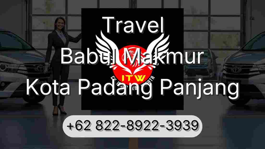 Travel Babul Makmur Kota Padang Panjang