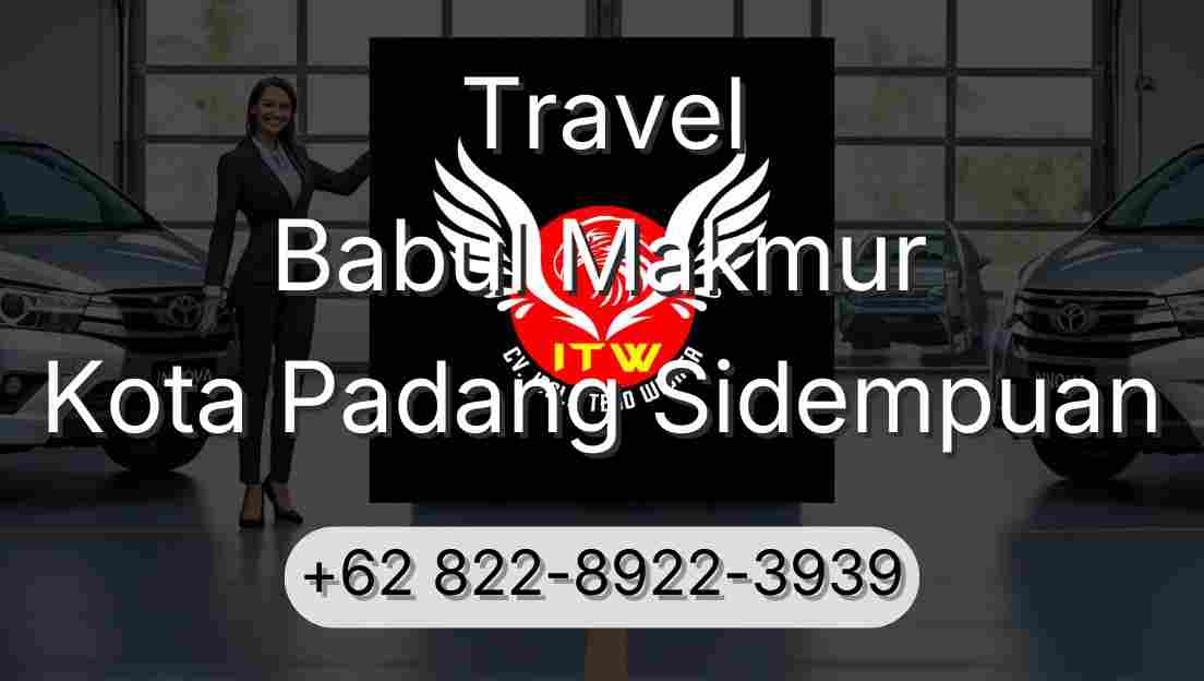 Travel Babul Makmur Kota Padang Sidempuan