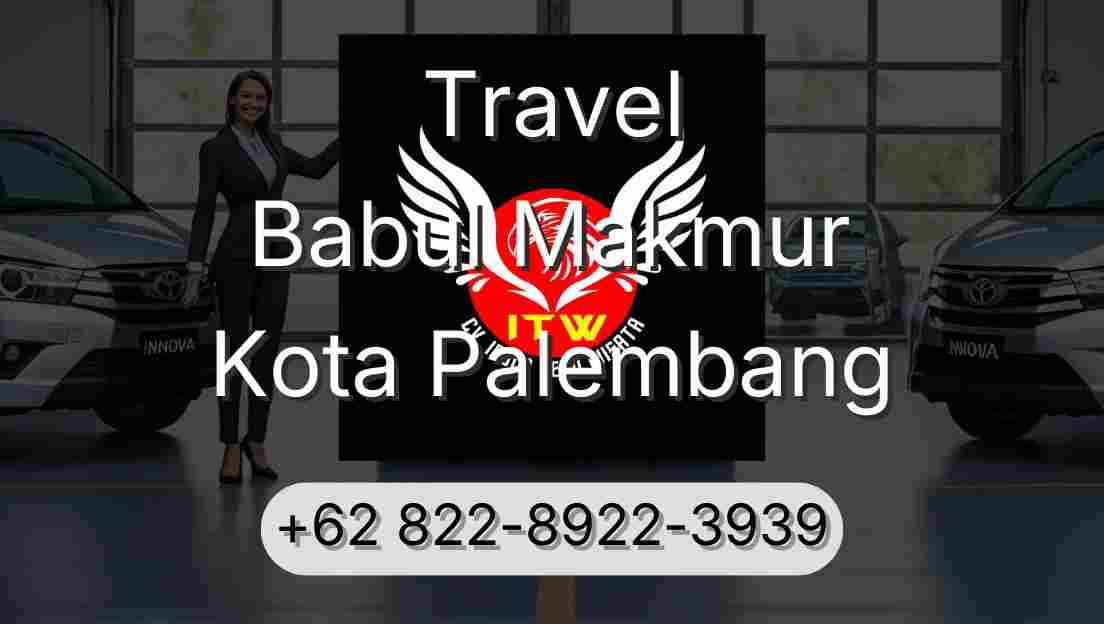 Travel Babul Makmur Kota Palembang