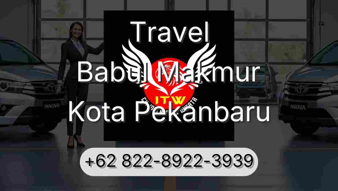 Travel Babul Makmur Kota Pekanbaru