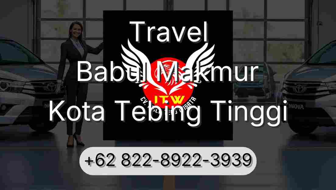 Travel Babul Makmur Kota Tebing Tinggi
