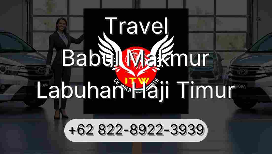 Travel Babul Makmur Labuhan Haji Timur