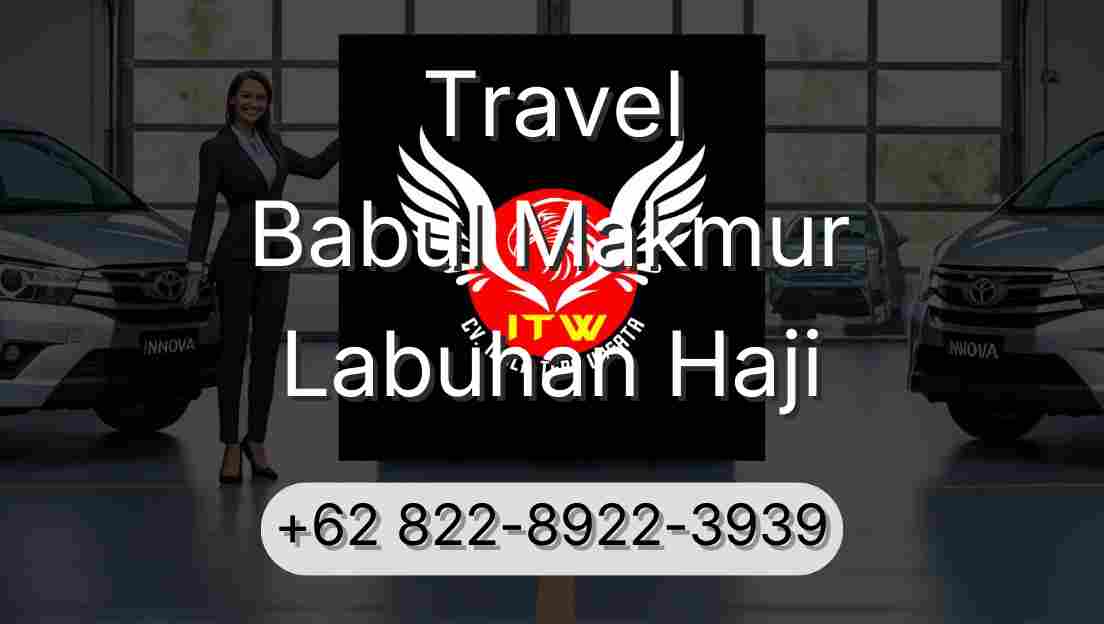 Travel Babul Makmur Labuhan Haji