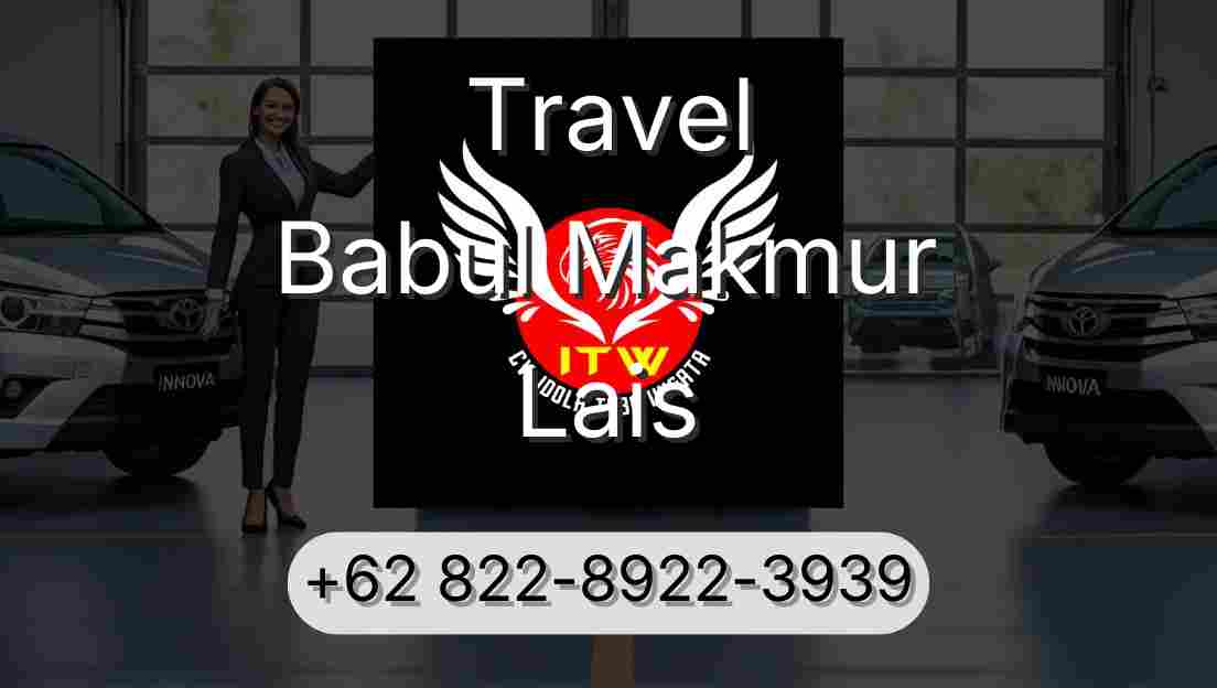 Travel Babul Makmur Lais