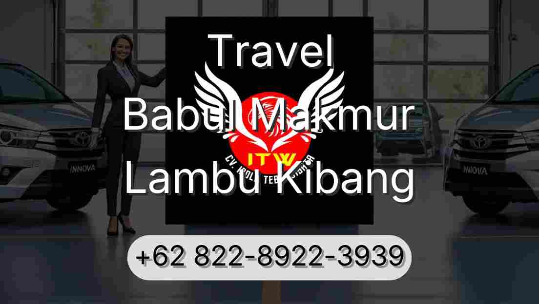 Travel Babul Makmur Lambu Kibang