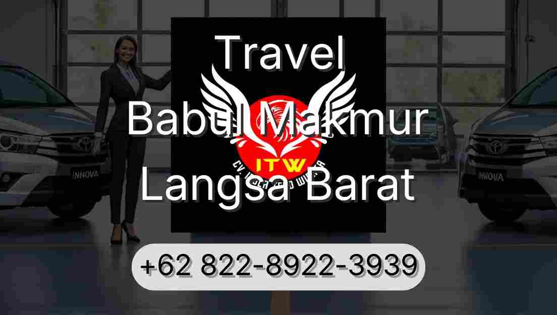 Travel Babul Makmur Langsa Barat