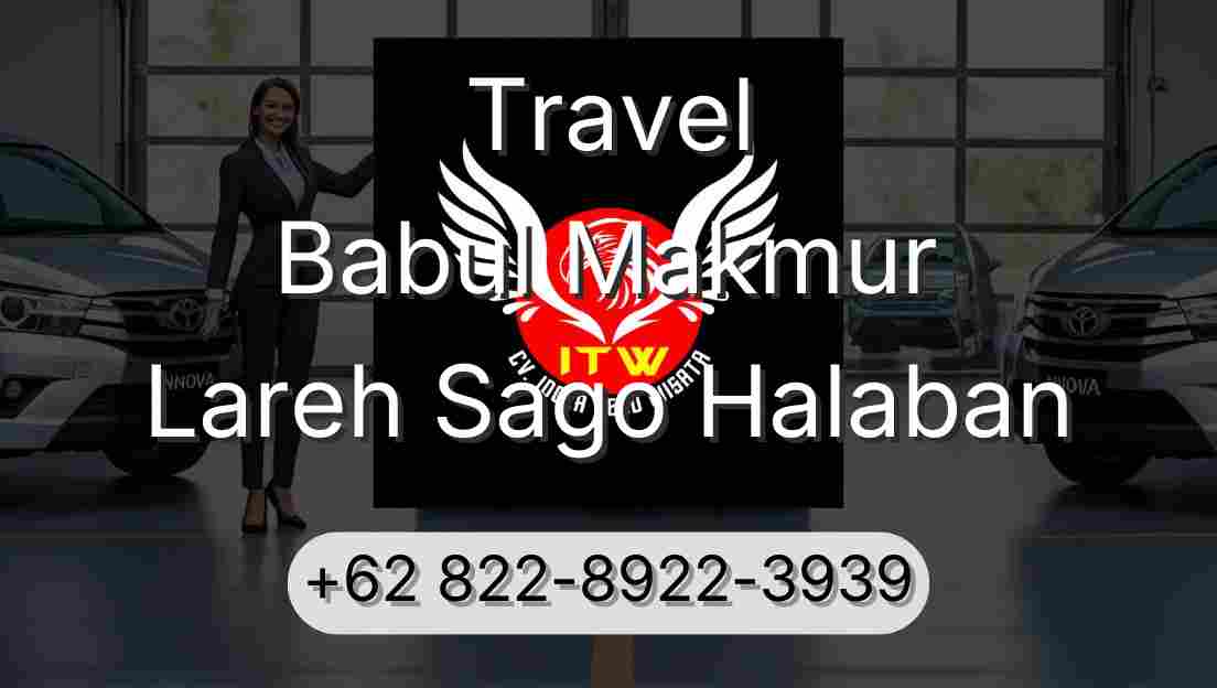 Travel Babul Makmur Lareh Sago Halaban