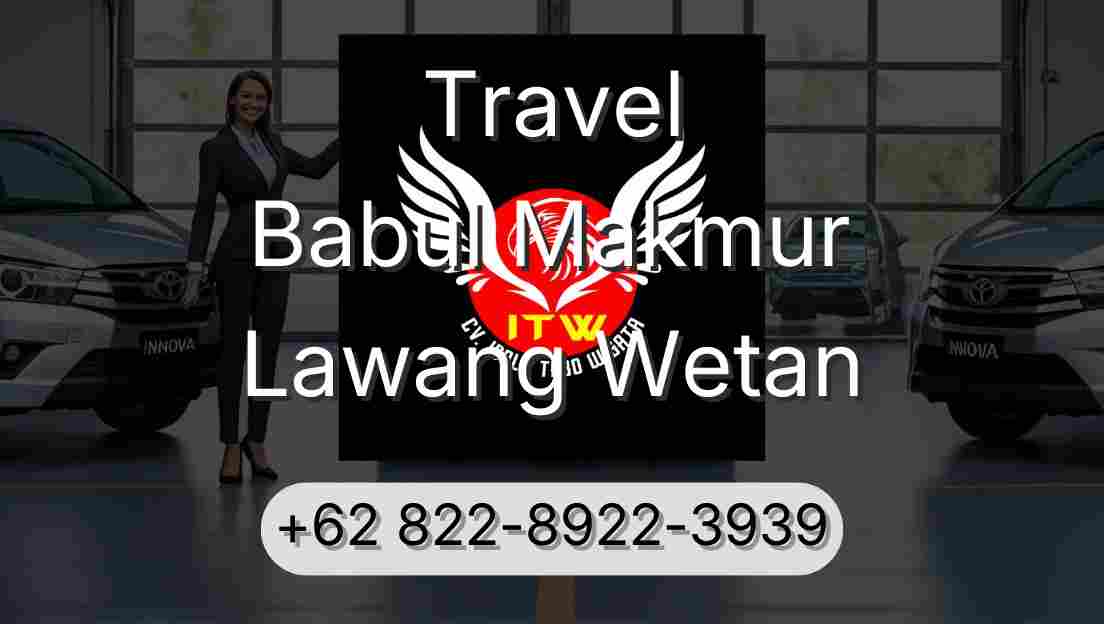 Travel Babul Makmur Lawang Wetan