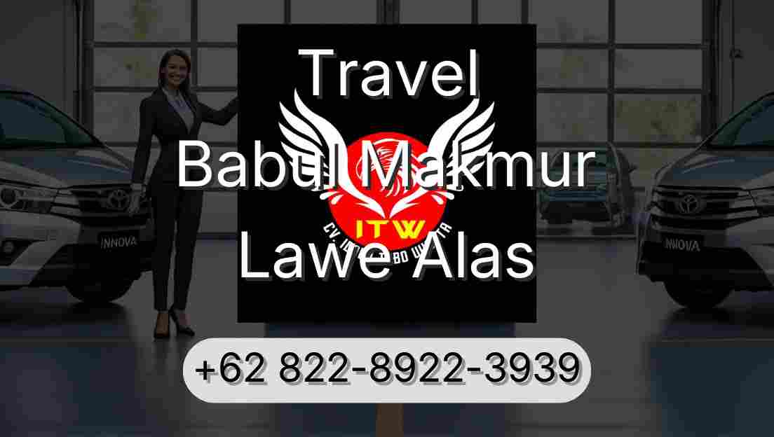 Travel Babul Makmur Lawe Alas