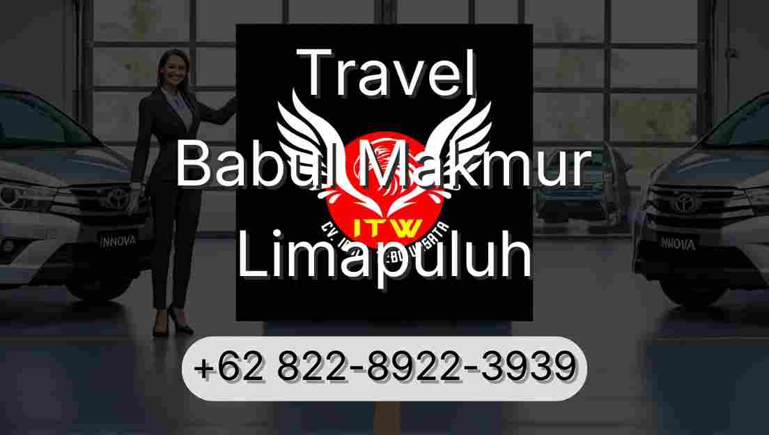 Travel Babul Makmur Limapuluh