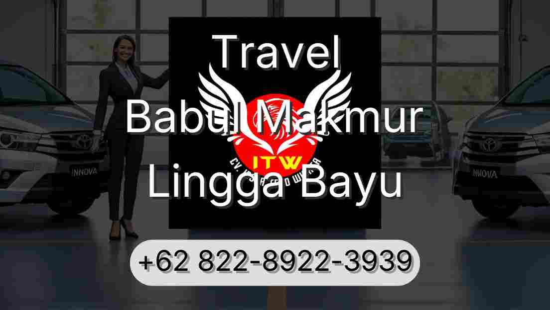 Travel Babul Makmur Lingga Bayu