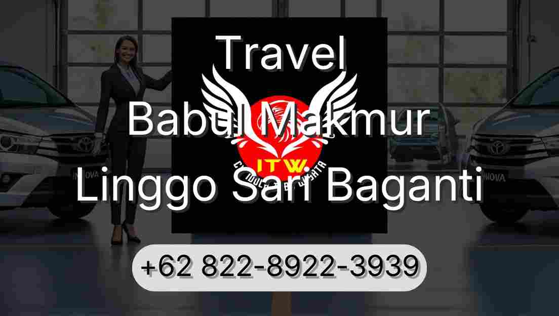 Travel Babul Makmur Linggo Sari Baganti