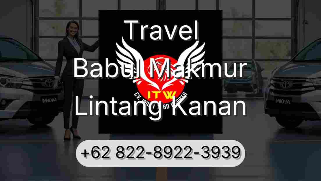 Travel Babul Makmur Lintang Kanan