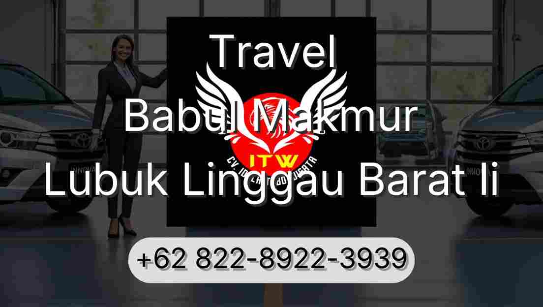 Travel Babul Makmur Lubuk Linggau Barat Ii