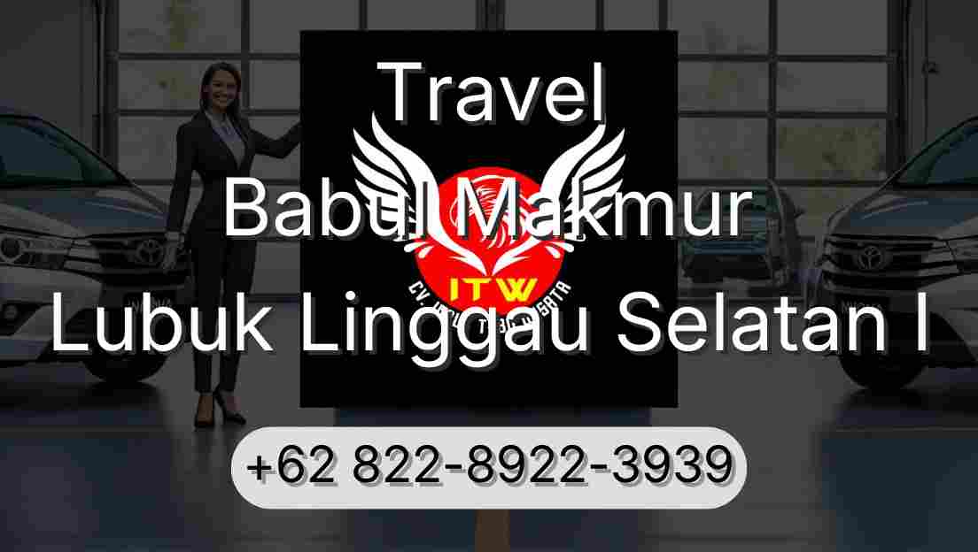 Travel Babul Makmur Lubuk Linggau Selatan I