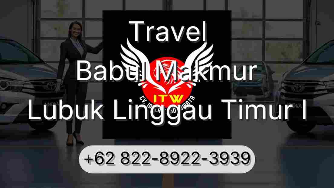 Travel Babul Makmur Lubuk Linggau Timur I